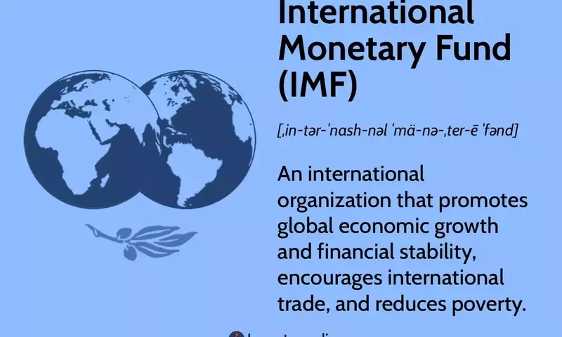 Understanding the International Monetary Fund (IMF): Mission, History, and Operations