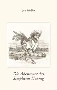 Jan Schäfers "Simplicius Hennig": Eine fesselnde Neuinterpretation einer klassischen Abenteuergeschichte